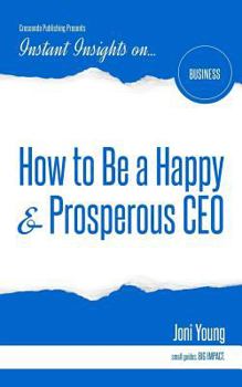 Paperback How to Be a Happy & Prosperous CEO Book