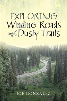 Paperback Exploring Winding Roads and Dusty Trails Book