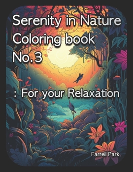 Paperback Serenity in Nature Coloring book No.3: For your Relaxation Book