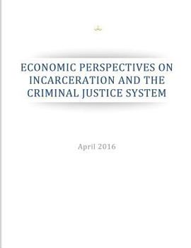 Paperback Economic Perspectives on Incarceration and the Criminal Justice System Book