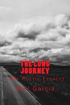 Paperback The Long Journey: My Poetic Legacy Book