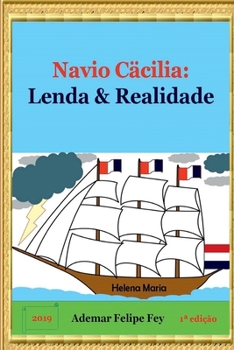 Navio Cäcilia: Lenda & Realidade (Portuguese Edition)