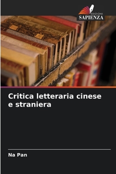 Paperback Critica letteraria cinese e straniera [Italian] Book