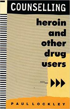 Paperback Counselling Heroin and Other Drug Users Book