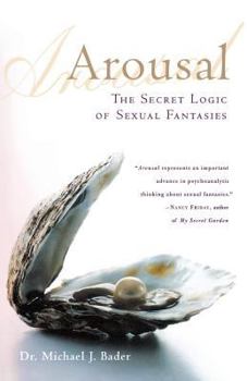 Paperback Arousal: The Secret Logic of Sexual Fantasies Book