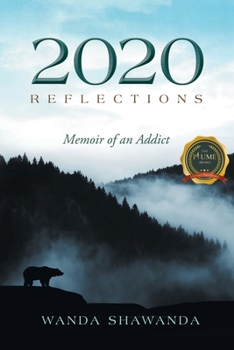 Paperback 2020 Reflections: Memoir of an Addict Book