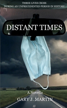 Distant Times: A Novella