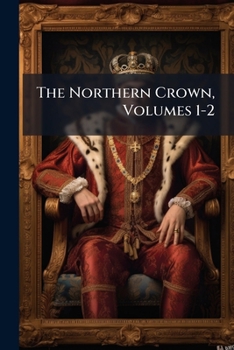 Paperback The Northern Crown, Volumes 1-2 Book