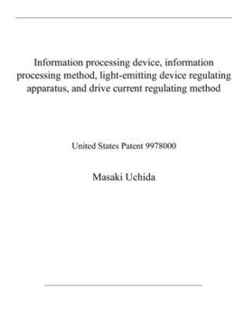 Paperback Information processing device, information processing method, light-emitting device regulating apparatus, and drive current regulating method: United Book