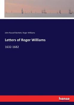 Paperback Letters of Roger Williams: 1632-1682 Book