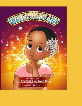 Paperback What Should I Be When I Grow Up? Book