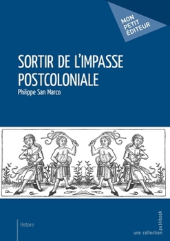 Paperback Sortir de l'impasse postcoloniale [French] Book