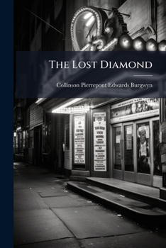 The Lost Diamond: A Play, In One Scene And One Tableau