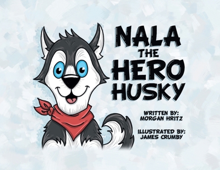 Paperback Nala, the Hero Husky Book