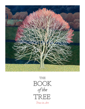 Paperback The Book of the Tree: Trees in Art Book