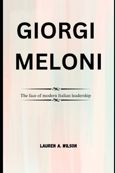 Paperback Giorgia Meloni: The face of modern Italian leadership Book