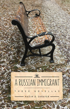 Paperback A Russian Immigrant: Three Novellas Book