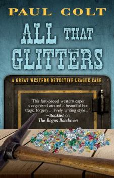 All That Glitters - Book #3 of the Great Western Detective League