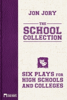 Paperback The School Collection: Six Plays for High Schools and Colleges Book