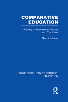 Hardcover Comparative Education: A Study of Educational Factors and Traditions Book