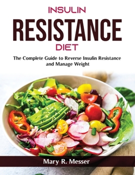 Paperback Insulin Resistance Diet: The Complete Guide to Reverse Insulin Resistance and Manage Weight Book