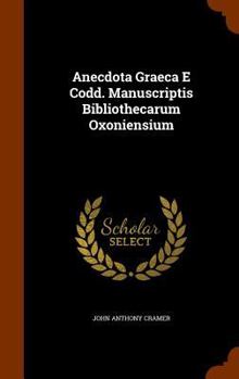 Hardcover Anecdota Graeca E Codd. Manuscriptis Bibliothecarum Oxoniensium Book