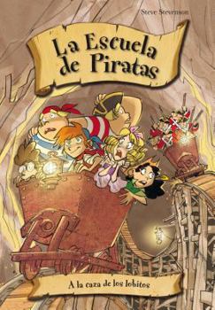 Escuela de Piratas 11. a la Caza de Los Lobitos - Book #11 of the Scuola dei pirati