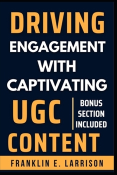 Paperback Driving Engagement with Captivating UGC Content Book