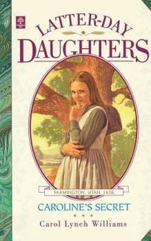 Paperback Caroline's Secret (Latter-Day Daughters Series) Book