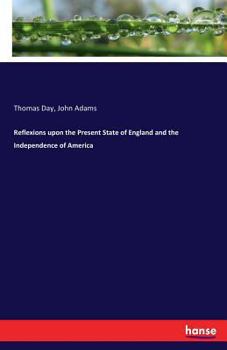 Paperback Reflexions upon the Present State of England and the Independence of America Book