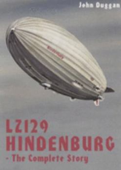 Paperback LZ129 Hindenburg: the Complete Story Book