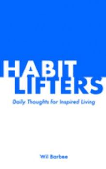Paperback Habit Lifters: Daily Thoughts for Inspired Living Book