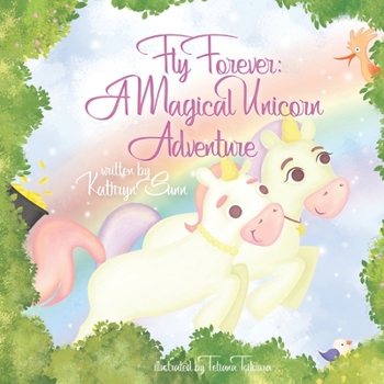 Paperback Fly Forever: A Magical Unicorn Adventure Book