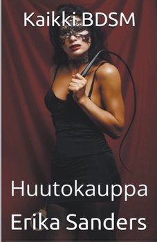 Paperback Kaikki BDSM. Huutokauppa [Finnish] Book