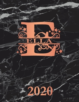 Paperback Ella: 2020. Personalized Name Weekly Planner 2020. Monogram Letter E Notebook Planner. Black Marble & Rose Gold Cover. Dateb Book