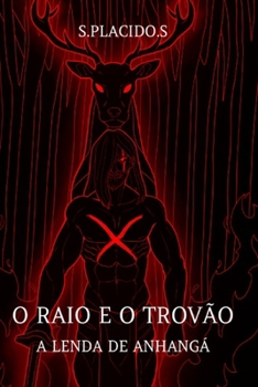 Paperback O Raio E O Trovão: A Lenda de Anhangá [Portuguese] Book