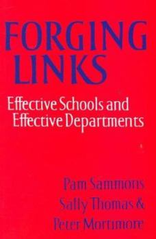 Paperback Forging Links: Effective Schools and Effective Departments Book