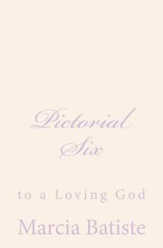 Paperback Pictorial Six: to a Loving God Book