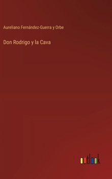 Hardcover Don Rodrigo y la Cava [Spanish] Book