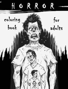 Paperback Horror Coloring Book for Adults: Horror Stress Relieving Illustrations with Scary Monsters, Creepy Scenes, and a Spooky Adventure Book