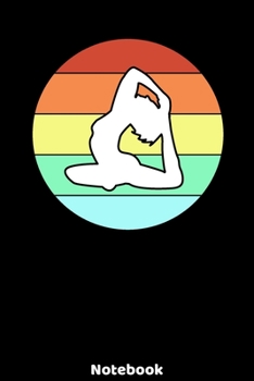 Notebook: Yoga Silhouette Design with120 ruled Pages 6'x9'. Journal for Yoga Teacher, Students, Fans and Lovers. Writing Book for your training, your ... for Meditation Fans and Lovers of Namaste.