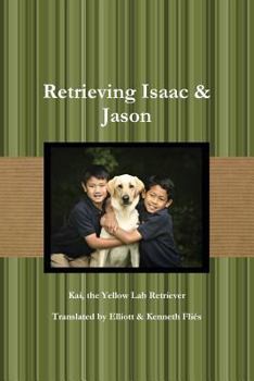 Paperback Retrieving Isaac & Jason Book