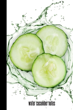 water cucumber notes: small lined Cucumber Notebook / Travel Journal to write in (6'' x 9'') 120 pages