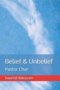 Belief & Unbelief: Pastor Char