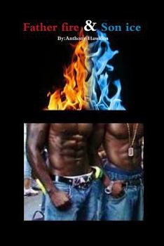 Paperback Father fire & Son ice Book