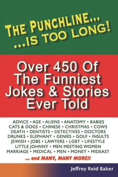 Paperback The Punchline Is Too Long: Over 450 Classic Jokes and Stories Book
