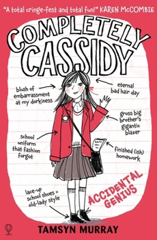 Cassidy Bond Accidental Genius - Book #1 of the Completely Cassidy