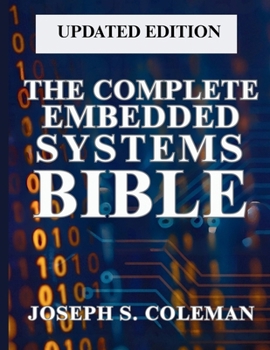 Paperback The Complete Embedded Systems Bible: Concepts to Practice Book