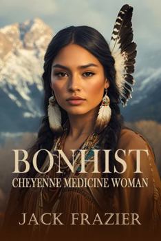 Hardcover Bonhist: Cheyenne Medicine Woman Book