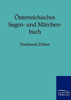 Paperback Österreichisches Sagen- und Märchenbuch [German] Book